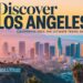 Discover Los Angeles,California 2025: The Ultimate Travel Guide