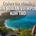 Stunning John Suwan Viewpoint Koh Tao