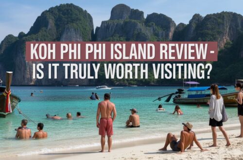 Koh Phi Phi Island Review – Is It Truly Worth Visiting?