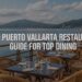 Best Puerto Vallarta Restaurant Guide for Top Dining