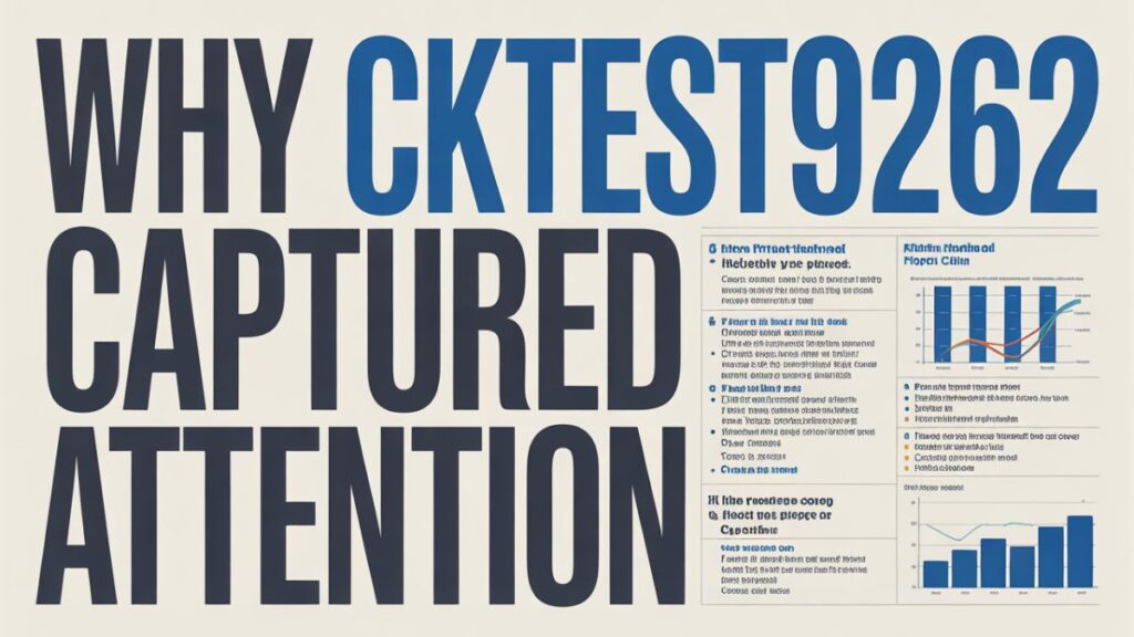 Why cktest9262 Captured Attention